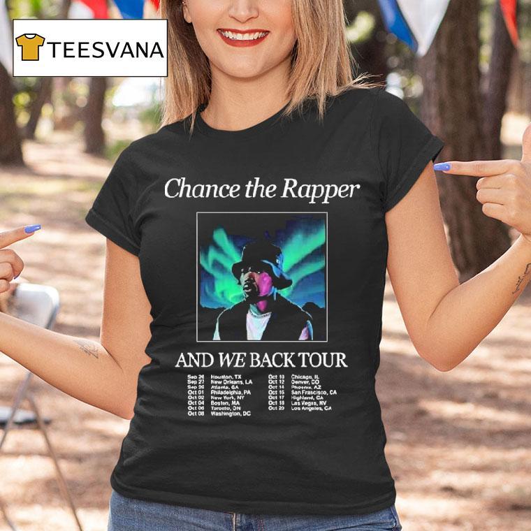 Chance The Rapper And We Back Tour 2025 Dates On September And October Usa 26th In Houston Tx Shirt