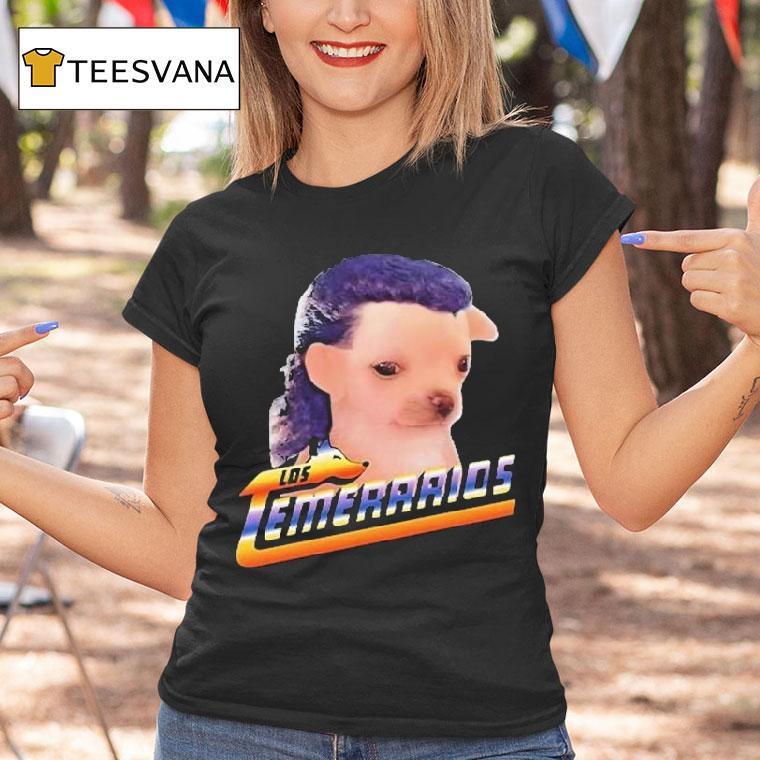 Chihuahua Playera Los Temerarios Shirt