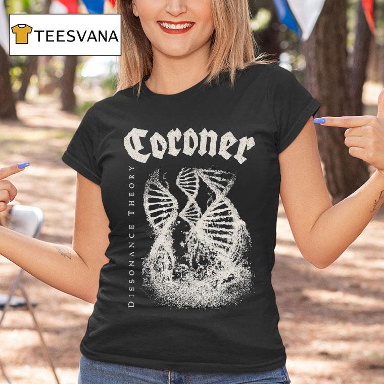 Coroner Dissonance Theory Shirt
