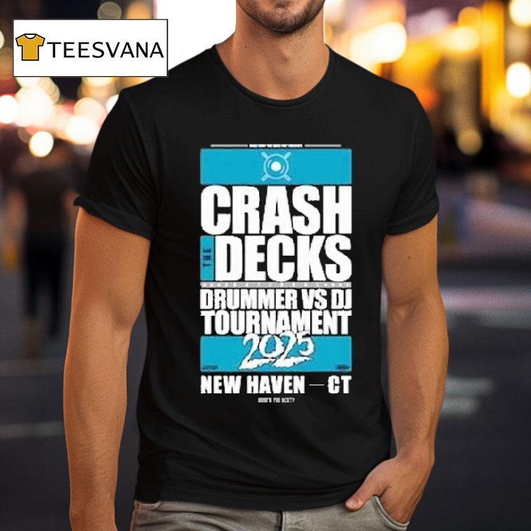 Crash The Decks 2025 Tournament New Haven, Ct Shirt