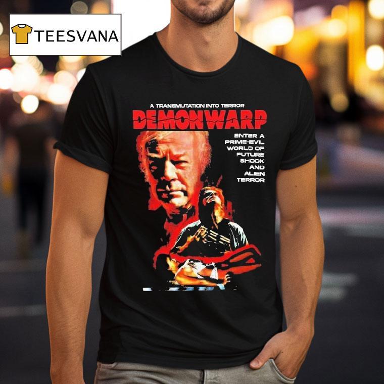 Demonwarp A Transmutation Into Terror Enter A Prime Evil World Of Future Shock And Alien Terror Shirt