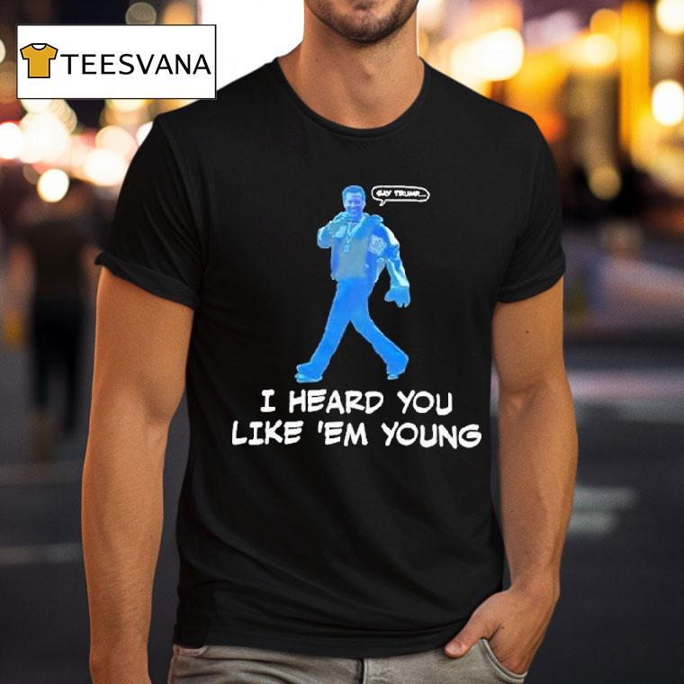 Gavin Newsom Say Trump I Hear You Like Em Young Epstein Files Kendrick Lamar Shirt