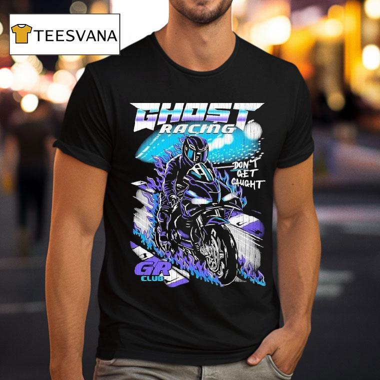Ghost Racing Don't Get Caught Gr Club Track Motor Flames Shirt