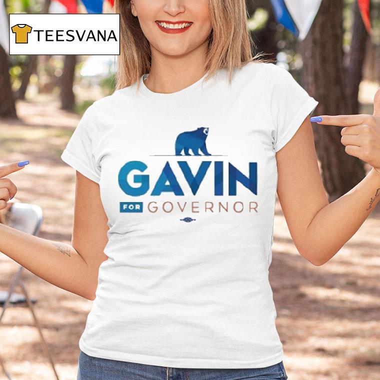 Governor Gavin Newsom Gavin For Governor Shirt