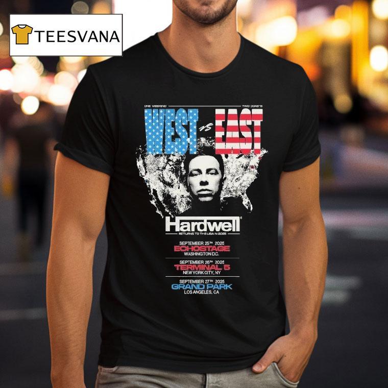Hardwell Ruturns To The Usa In 2025 One Weekend Two Coasts West Vs East Shirt