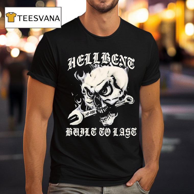 Hellbent Built To Last Skull Wrench Shirt