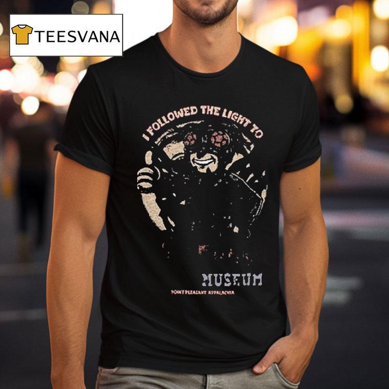 I Followed The Light Fallout Mothman Museum Point Pleasant Appalachia Shirt