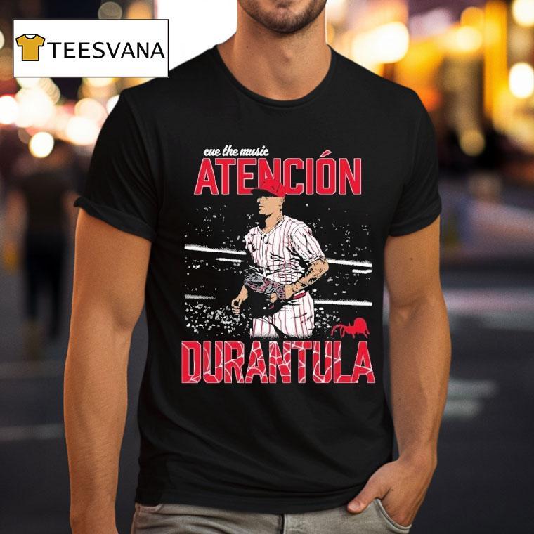 Jhoan Duran Atencion Durantula Cue The Music Philadelphia Phillies Shirt