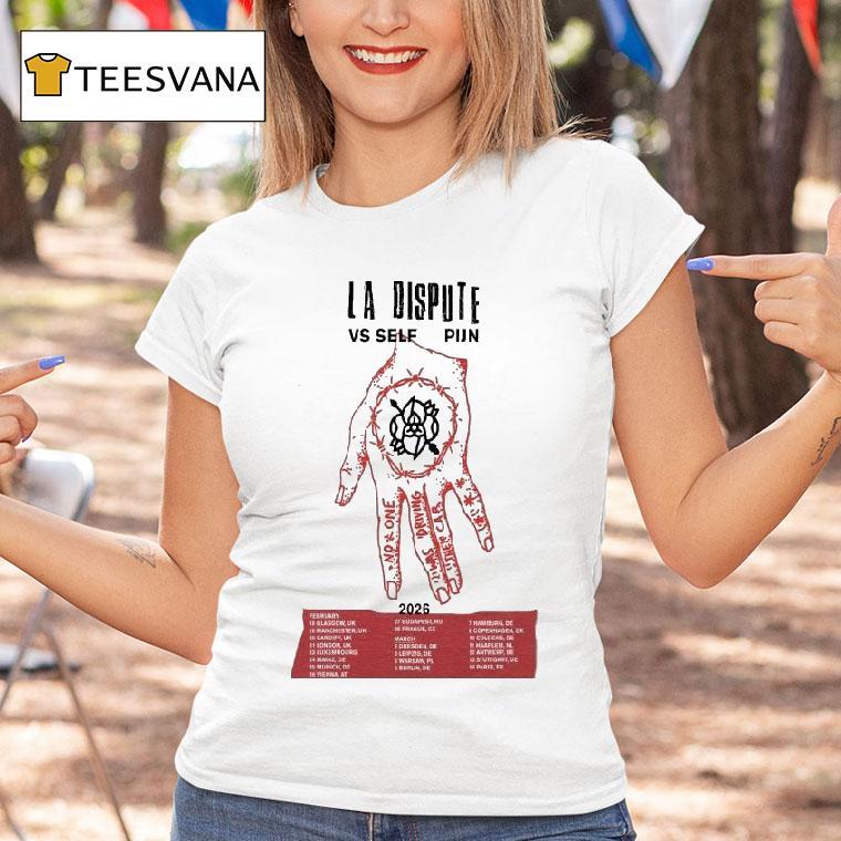 La Dispute Vs Self Usa And Pijn Uk Tour 2026 Dates Hand Shirt