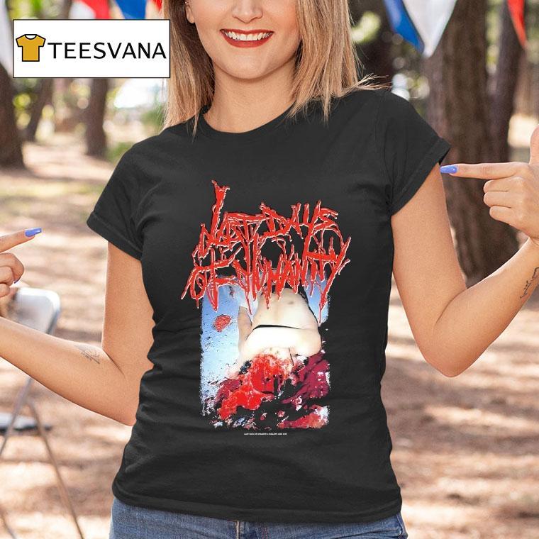 Last Days Of Humanity Hymns Of Indigestible Suppuration Shirt