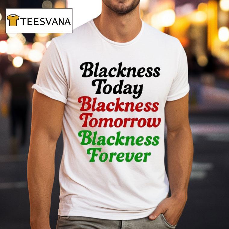 Mayor Scott Wearing Blackness Today Blackness Tomorrow Blackness Forever Shirt