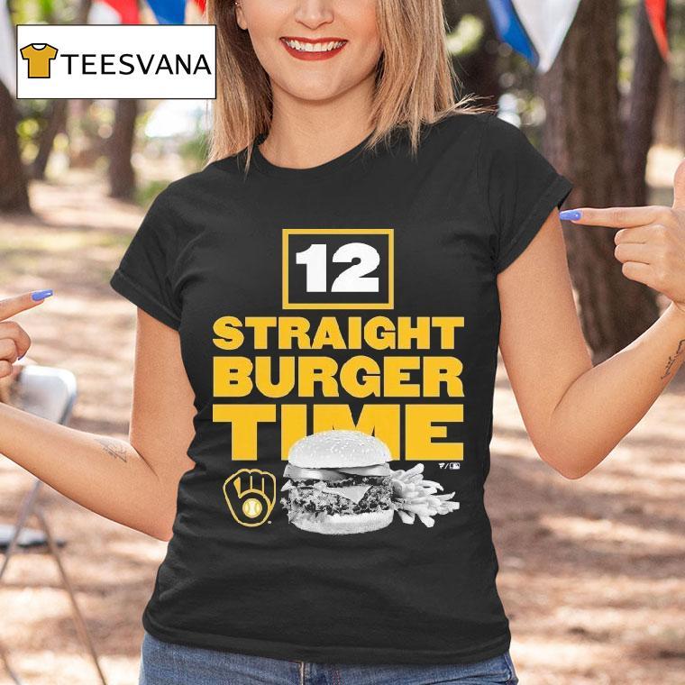 Milwaukee Brewers 12 Straight Burger Time Shirt
