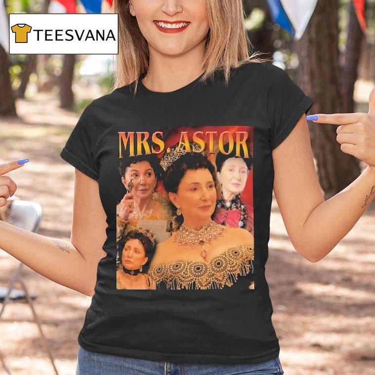Mrs. Astor The Gilded Age Shirt
