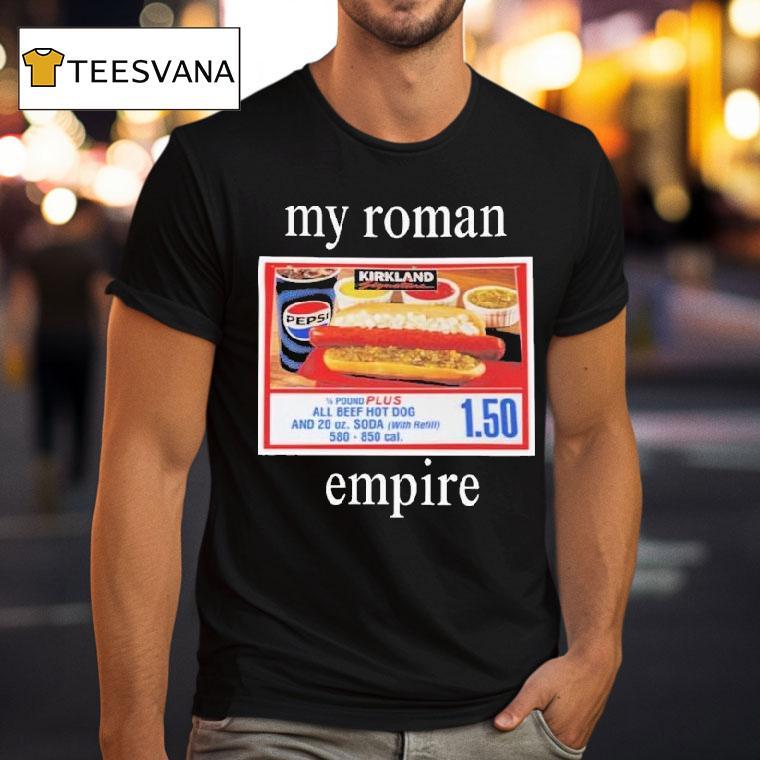 My Roman Empire Costco Hot Dog Shirt