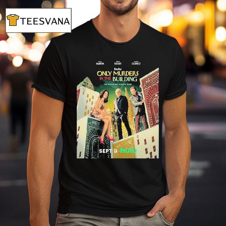 Only Murders In The Building With The Steve Martin Martin Short And Selena Gomez Released On September 9 2025 Shirt