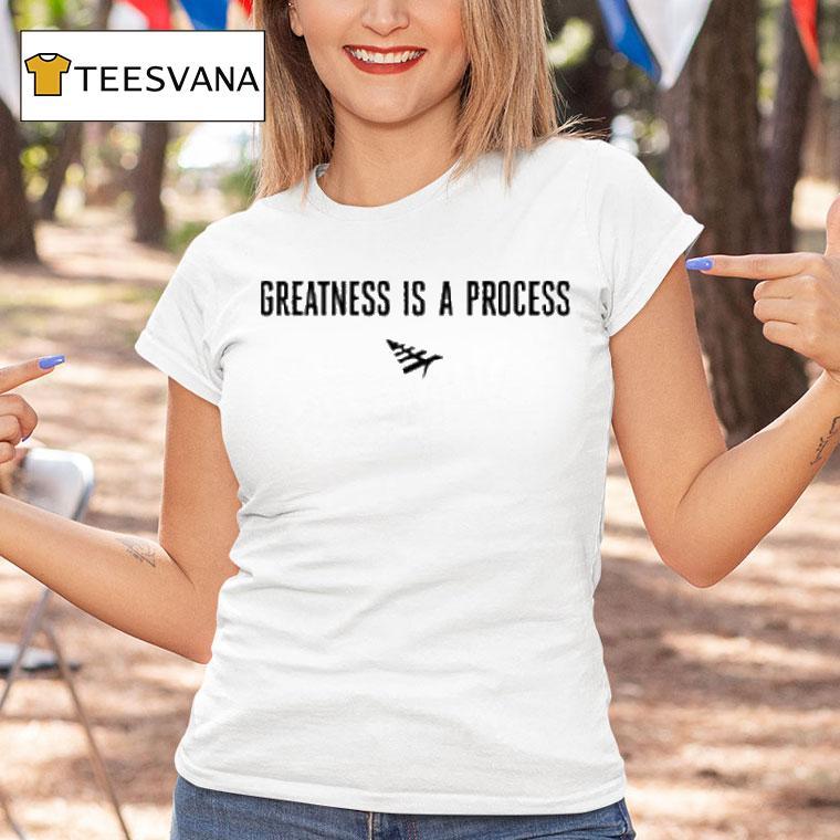 Paper Plane Greatness Is A Process Shirt