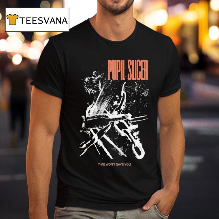 Pupil Slicer Time Won't Save You Husk Shirt