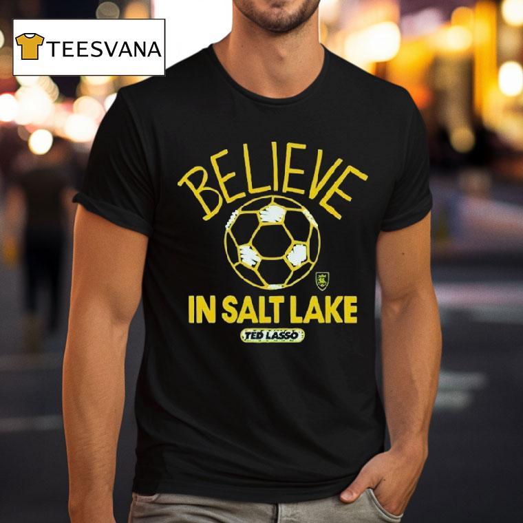 Real Salt Lake Mls X Ted Lasso Believe Shirt