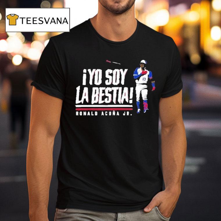 Ronald Acuna Jr Yo Soy La Bestia Shirt