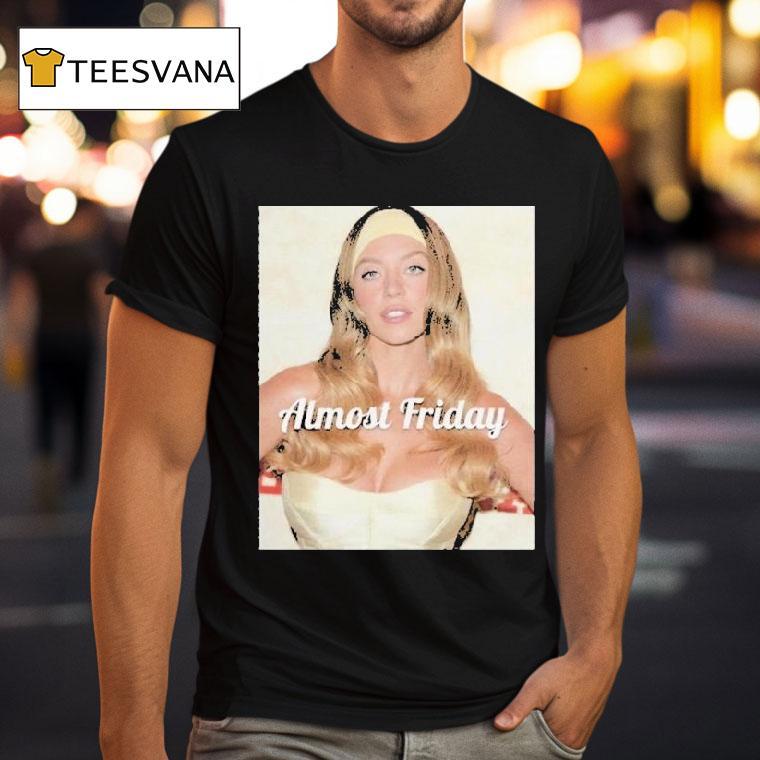 Sydney Sweeney Americana Almost Friday Shirt