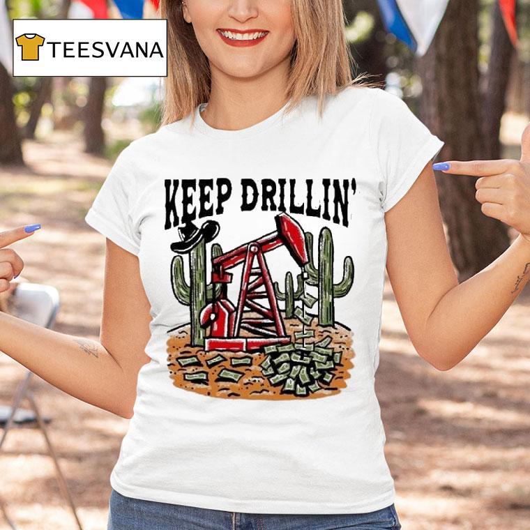 Texas Tech Red Raiders Keep Drillin' Cactus Money Shirt