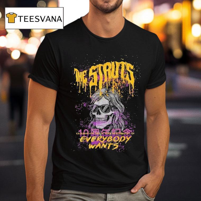 The Struts Celebrating The 10 Years Of Everybody Wants Skull Shirt