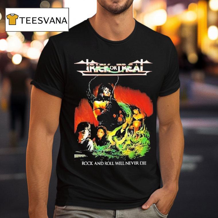 Trick Or Treat Rock And Roll Will Never Die Shirt
