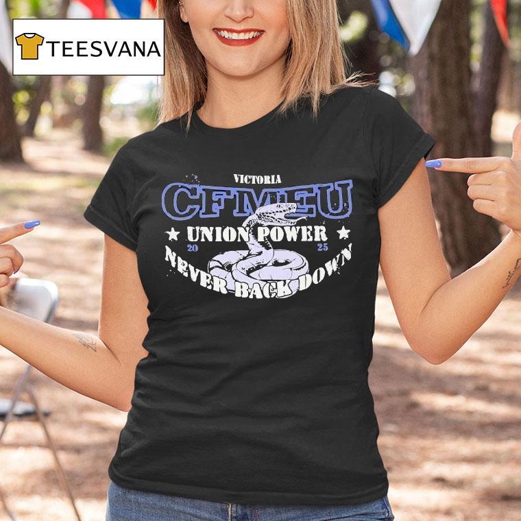 Victoria Cfmeu Union Power Never Back Down Snake Stencil 2025 Shirt