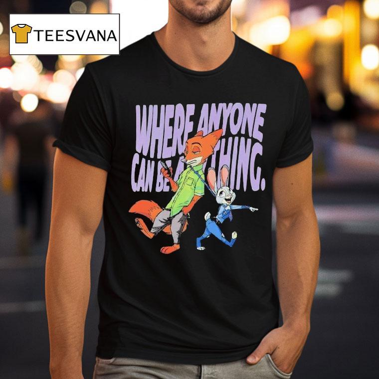 Zootopia Where Anyone Can Be Anything Disney Fox And Bunny Shirt