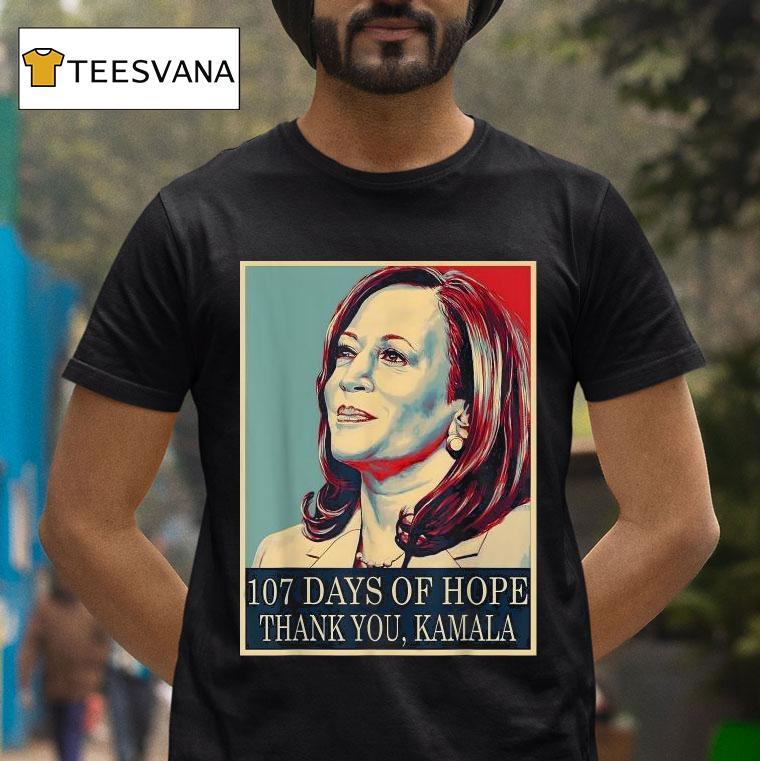 107 Days Of Hope Thank You Kamala Harris Shirt