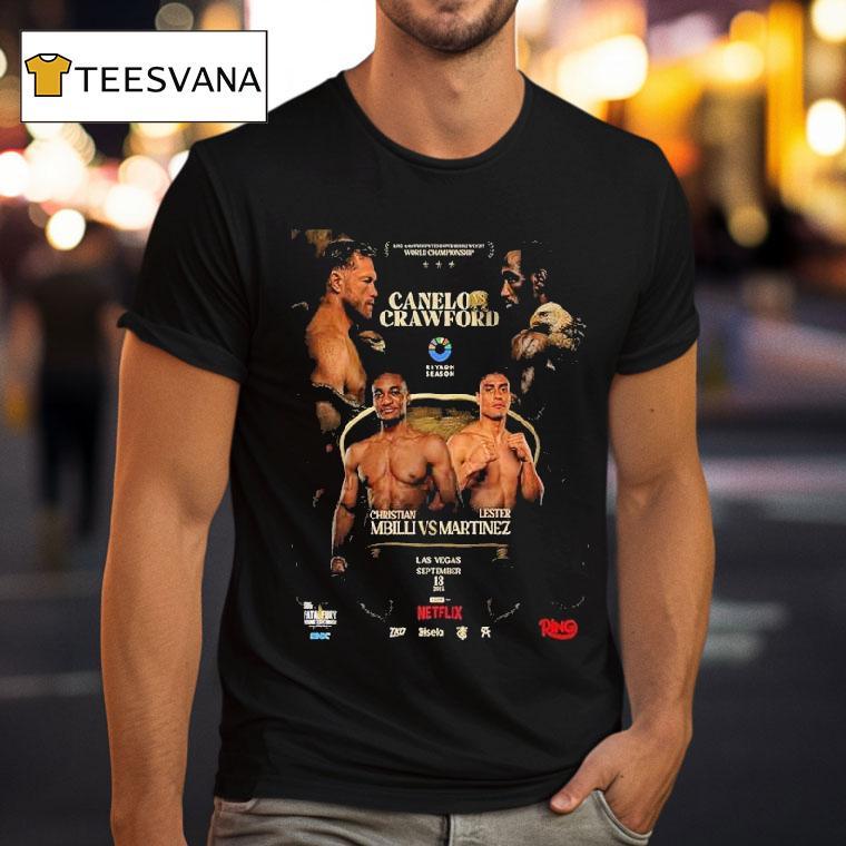 A No Holds Barred Battle For The Super Middleweight Title Canelo Vs Crawford And Christian Mbilli Vs Lester Martinez At World Championship In Las Vegas On September 13 2025 Shirt