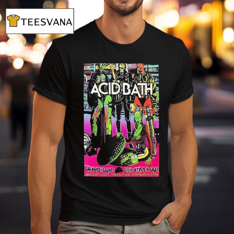 Acid Bath Minneapolis, Mn Tour 09 Aug 2025 Primitive Man Shirt