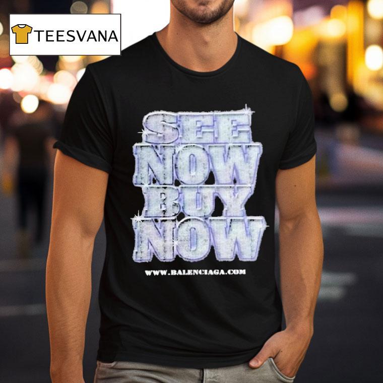 Balenciaga See Now Buy Now Shirt