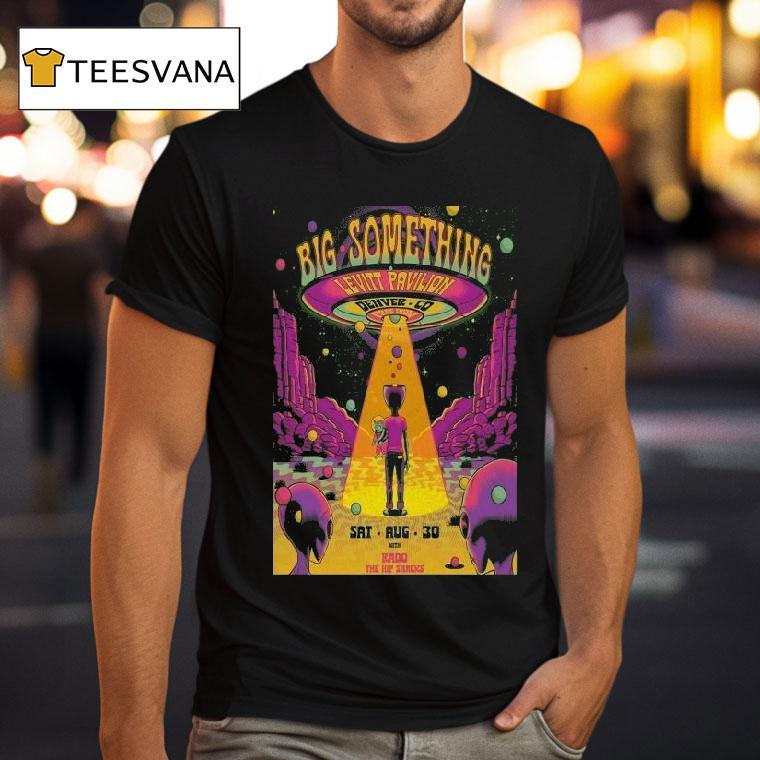 Big Something Levitt Pavilion Denver On Aug 30 2025 Ufo Alien Shirt