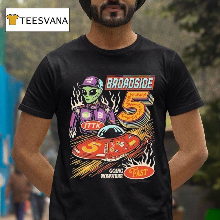 Broadside Nas-star Going Nowhere Fast Alien Shirt
