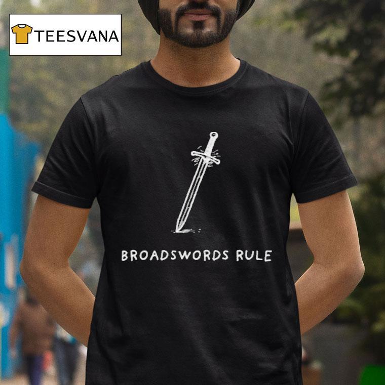 Broadswords Rule Sword Shirt