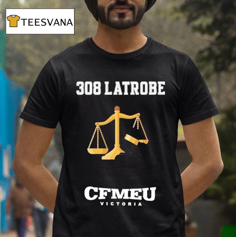 Cfmeu Victoria 308 Latrobe Jobsite Shirt