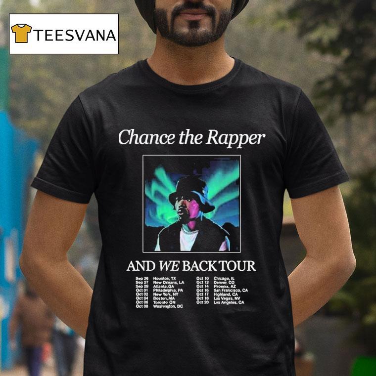Chance The Rapper And We Back Tour 2025 Dates On September And October Usa 26th In Houston Tx Shirt