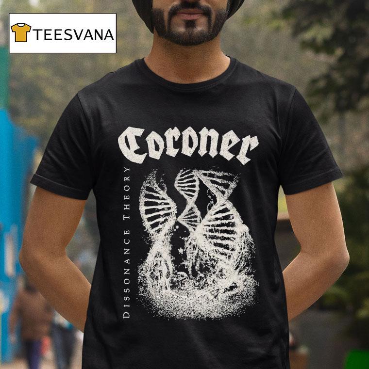 Coroner Dissonance Theory Shirt