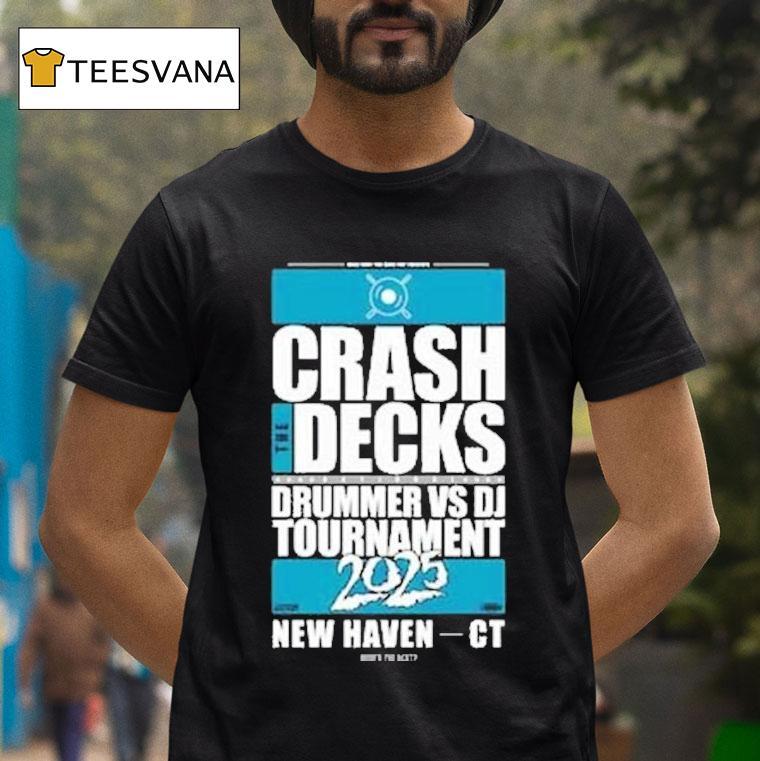 Crash The Decks 2025 Tournament New Haven, Ct Shirt