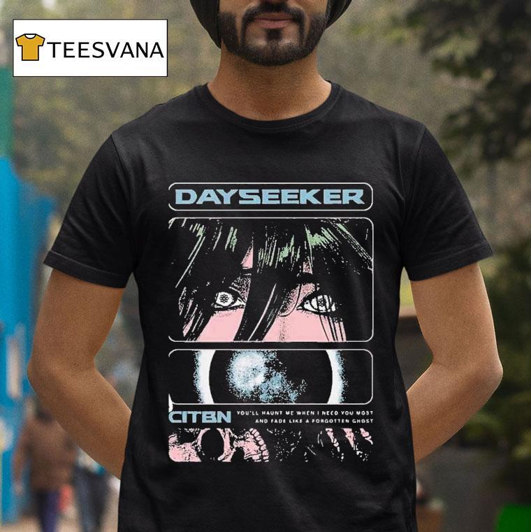 Dayseeker You'll Haunt Me When I Need You Most And Fade Like A Forgetter Ghost On Tour 2025 With Ice Nine Kills Shirt
