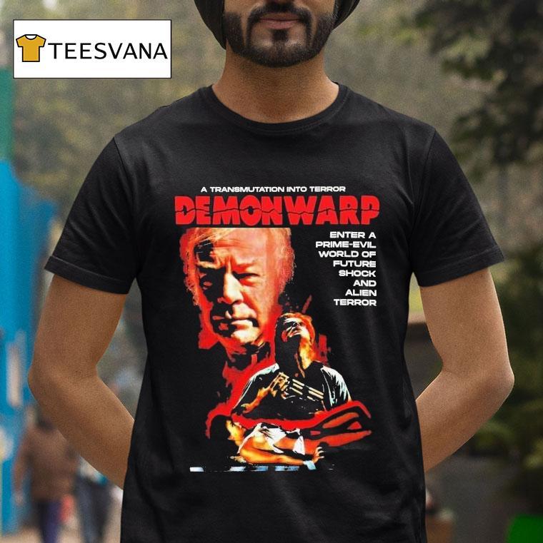 Demonwarp A Transmutation Into Terror Enter A Prime Evil World Of Future Shock And Alien Terror Shirt