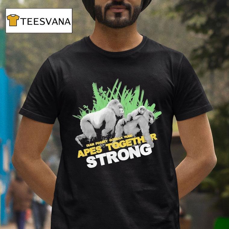 Dian Fossey Gorilla Fund Apes Together Strong Shirt
