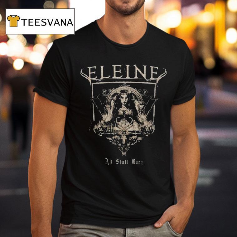 Eleine All Shall Burn Shirt