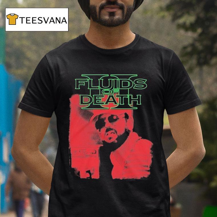 Fluids Of Death Gary, Why Shirt