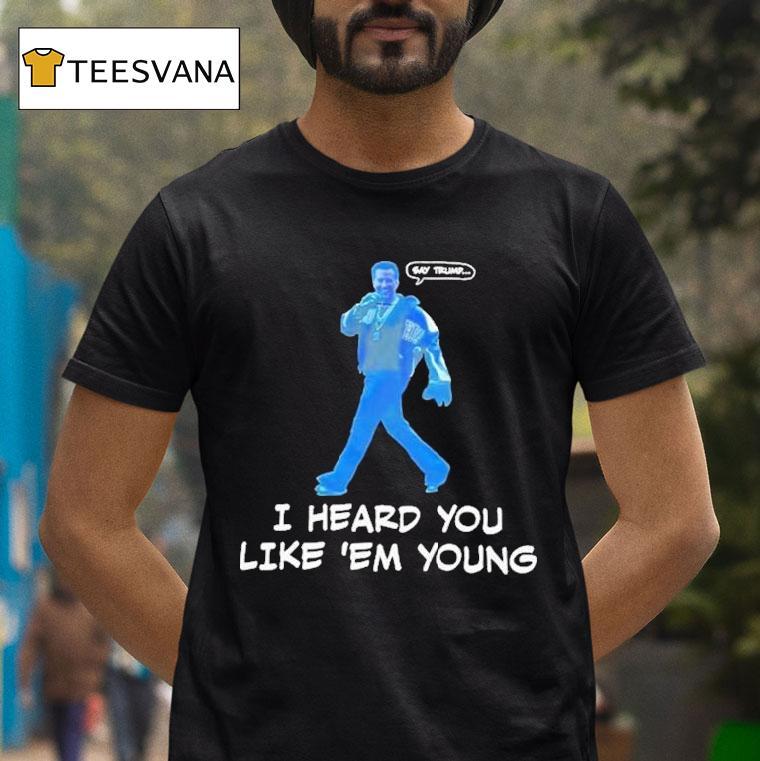 Gavin Newsom Say Trump I Hear You Like Em Young Epstein Files Kendrick Lamar Shirt