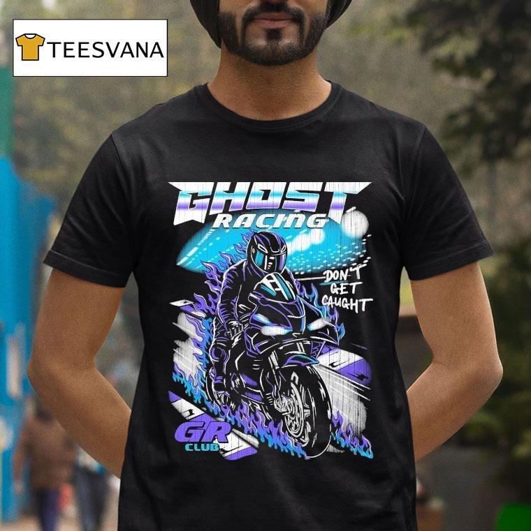 Ghost Racing Don't Get Caught Gr Club Track Motor Flames Shirt