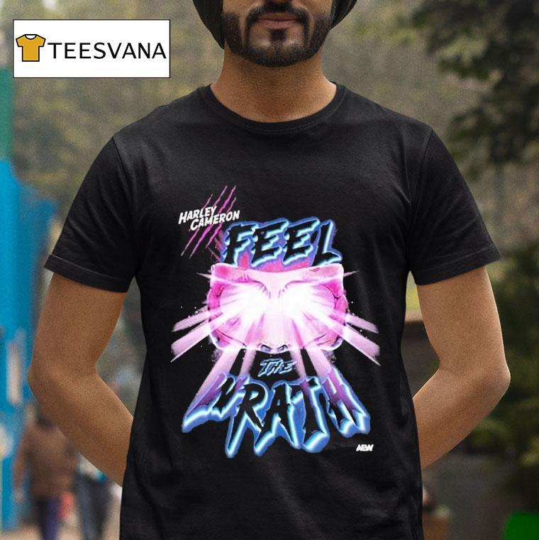 Harley Cameron Feel The Return Of The Wrath Shirt