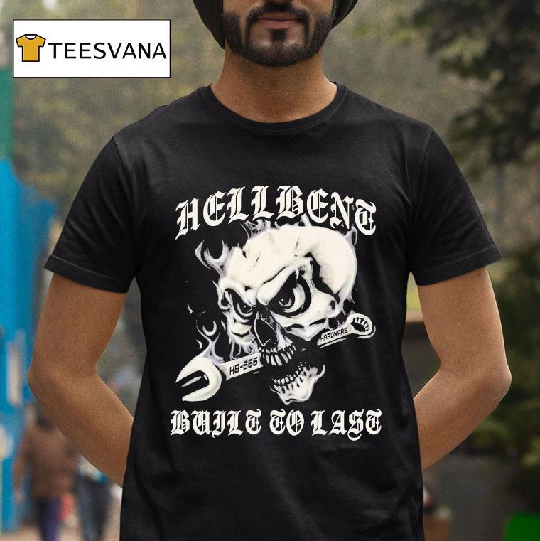Hellbent Built To Last Skull Wrench Shirt
