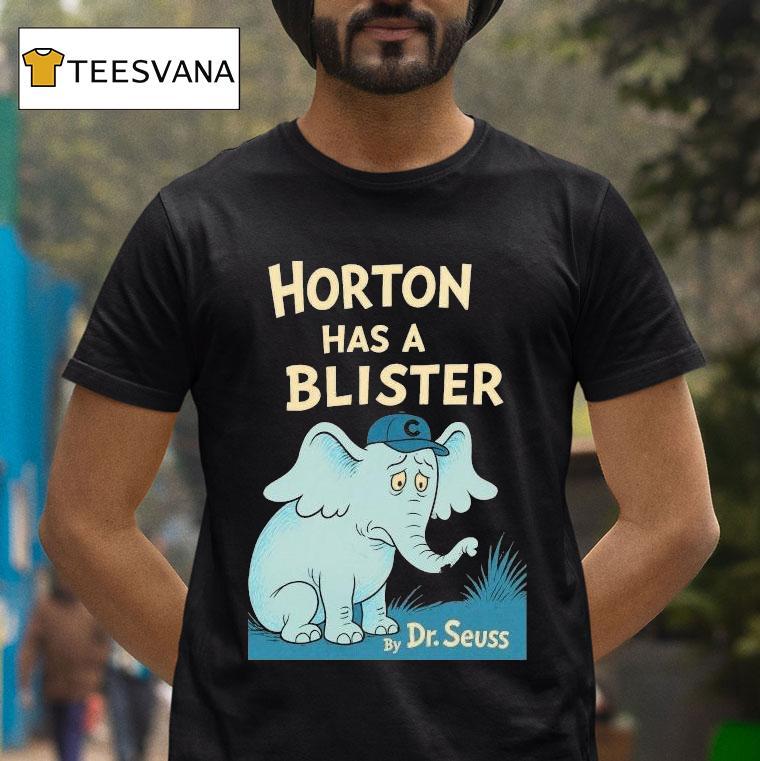 Horton Has A Blister By Dr Seuss Elephant Shirt